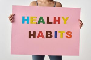 sign that reads healthy habits
